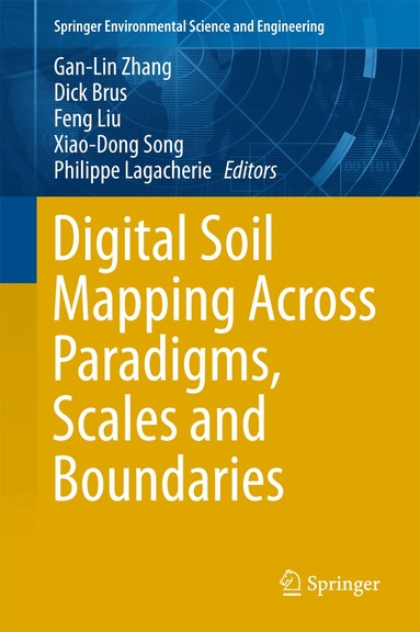 Gan-lin Zhang, Dick Brus, Feng Liu, Xiao-Dong Song, Philippe Lagacherie - Digital Soil Mapping Across Paradigms, Scales and Boundaries, Inbunden