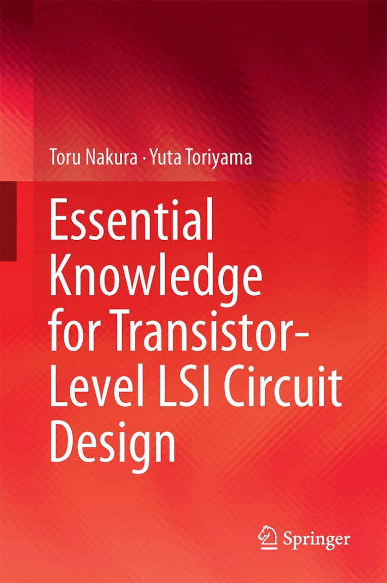 Essential Knowledge for Transistor-Level LSI Circuit Design - Toru ...