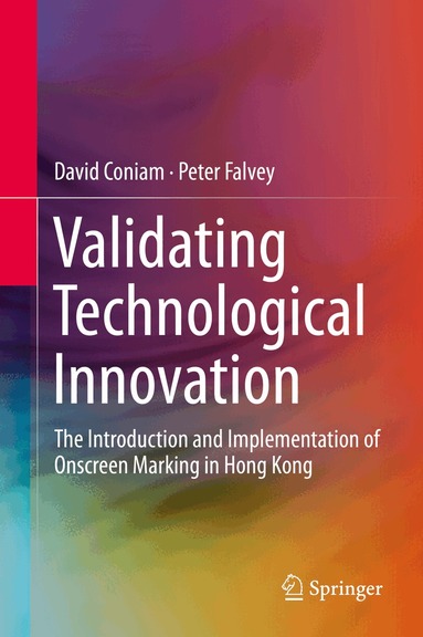 David Coniam, Peter Falvey - Validating Technological Innovation, Inbunden