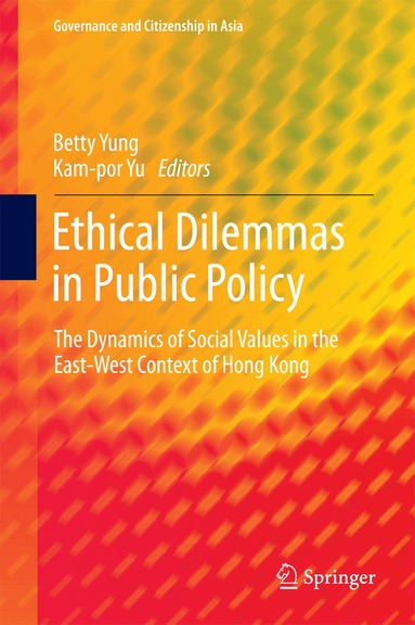 Betty Yung, Kam-por Yu - Ethical Dilemmas in Public Policy, Inbunden