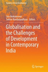 bokomslag Globalisation and the Challenges of Development in Contemporary India