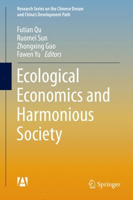 Futian Qu, Ruomei Sun, Zhongxing Guo, Fawen Yu - Ecological Economics and Harmonious Society, Inbunden