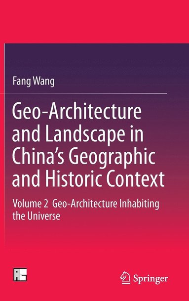 bokomslag Geo-Architecture and Landscape in Chinas Geographic and Historic Context