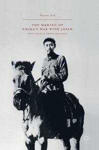 bokomslag The Making of Chinas War with Japan