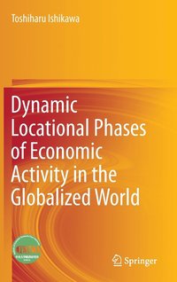 bokomslag Dynamic Locational Phases of Economic Activity in the Globalized World
