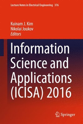 Kuinam J. Kim, Nikolai Joukov - Information Science and Applications (ICISA) 2016, Inbunden