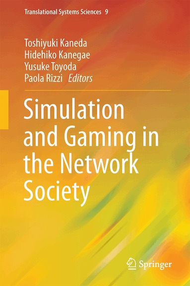 Toshiyuki Kaneda, Hidehiko Kanegae, Yusuke Toyoda, Paola Rizzi - Simulation and Gaming in the Network Society, Inbunden