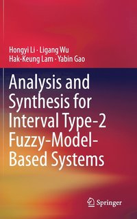 bokomslag Analysis and Synthesis for Interval Type-2 Fuzzy-Model-Based Systems
