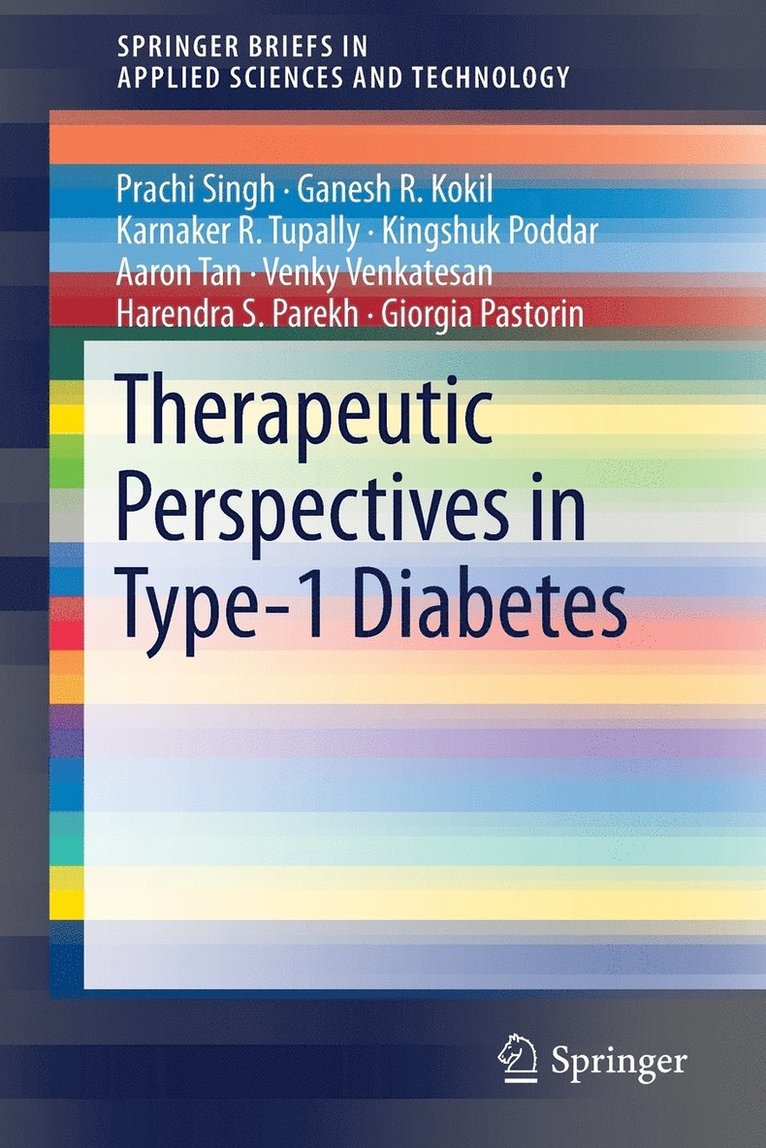 Prachi Singh, Ganesh R. Kokil, Karnaker R, Tupally, Kingshuk Poddar, Aaron Tan, Venky Venkatesan, Harendra S. Parekh, Giorgio Pastorin, Karnaker R Tupally - Therapeutic Perspectives in Type-1 Diabetes, Häftad