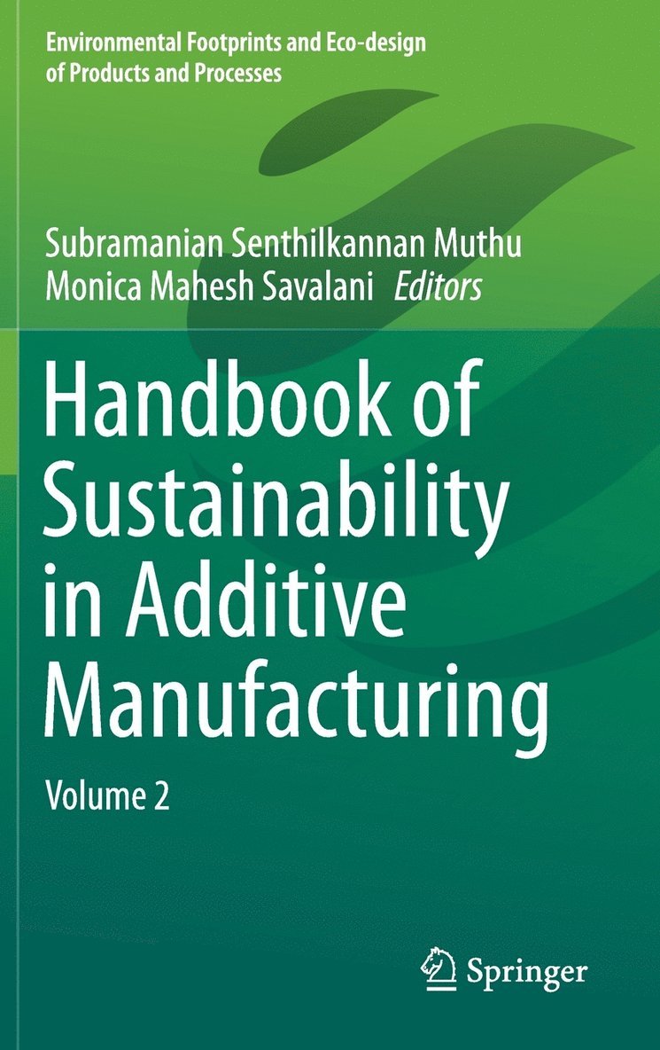 Handbook of Sustainability in Additive Manufacturing 1