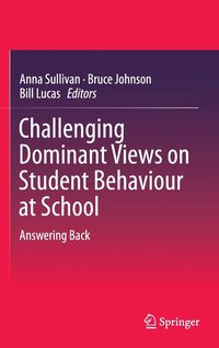 bokomslag Challenging Dominant Views on Student Behaviour at School