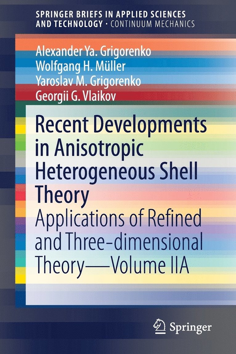 Alexander Ya. Grigorenko, Wolfgang H. Müller, Yaroslav M. Grigorenko, Georgii G. Vlaikov, Wolfgang H. Muller, Alexander Ya Grigorenko - Recent Developments in Anisotropic Heterogeneous Shell Theory, Häftad