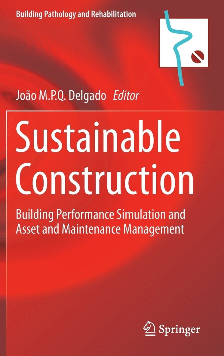 João M.P.Q. Delgado, João M. P. Q. Delgado - Sustainable Construction, Inbunden