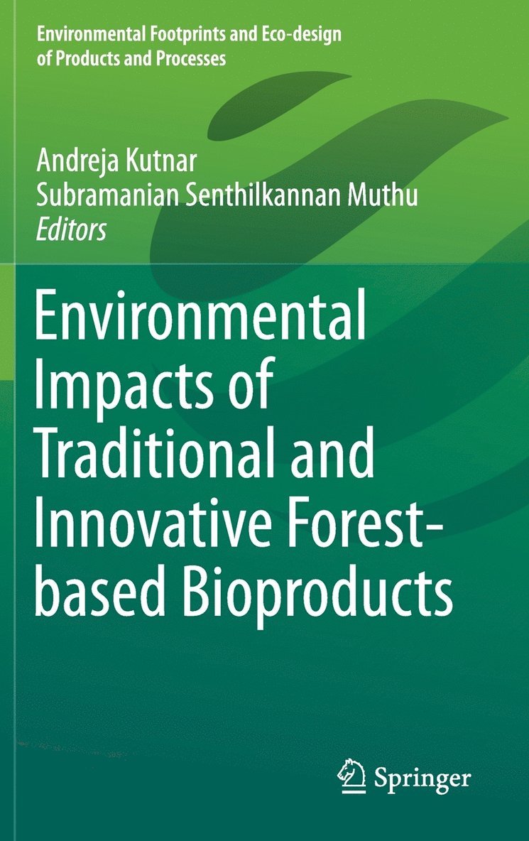 Environmental Impacts of Traditional and Innovative Forest-based Bioproducts 1