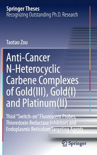 bokomslag Anti-Cancer N-Heterocyclic Carbene Complexes of Gold(III), Gold(I) and Platinum(II)