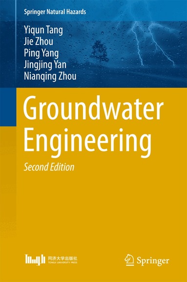 Yiqun Tang, Jie Zhou, Ping Yang, Jingjing Yan, Nianqing Zhou - Groundwater Engineering, Inbunden