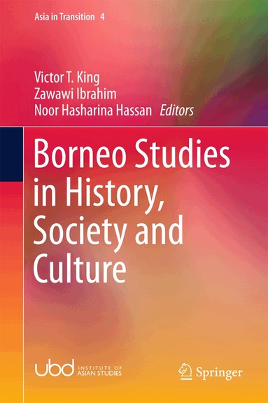 Victor T. King, Zawawi Ibrahim, Noor Hasharina Hassan - Borneo Studies in History, Society and Culture, Inbunden