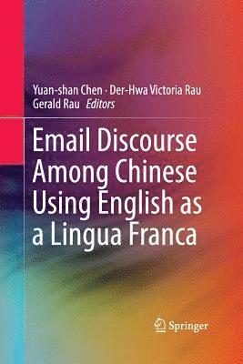 Email Discourse Among Chinese Using English as a Lingua Franca 1