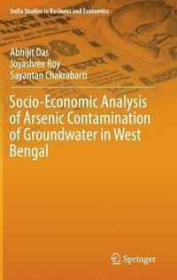 bokomslag Socio-Economic Analysis of Arsenic Contamination of Groundwater in West Bengal