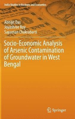 Socio-Economic Analysis of Arsenic Contamination of Groundwater in West Bengal 1