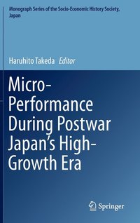 bokomslag Micro-Performance During Postwar Japans High-Growth Era