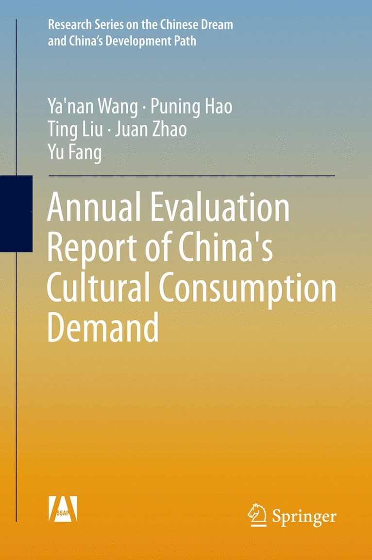 Ya'nan Wang, Puning Hao, Ting Liu, Juan Zhao, Yu Fang, Ya'Nan Wang - Annual Evaluation Report of China's Cultural Consumption Demand, Inbunden