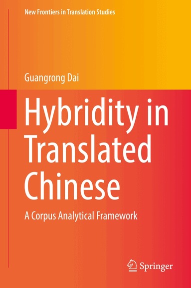 Guangrong Dai - Hybridity in Translated Chinese, Inbunden
