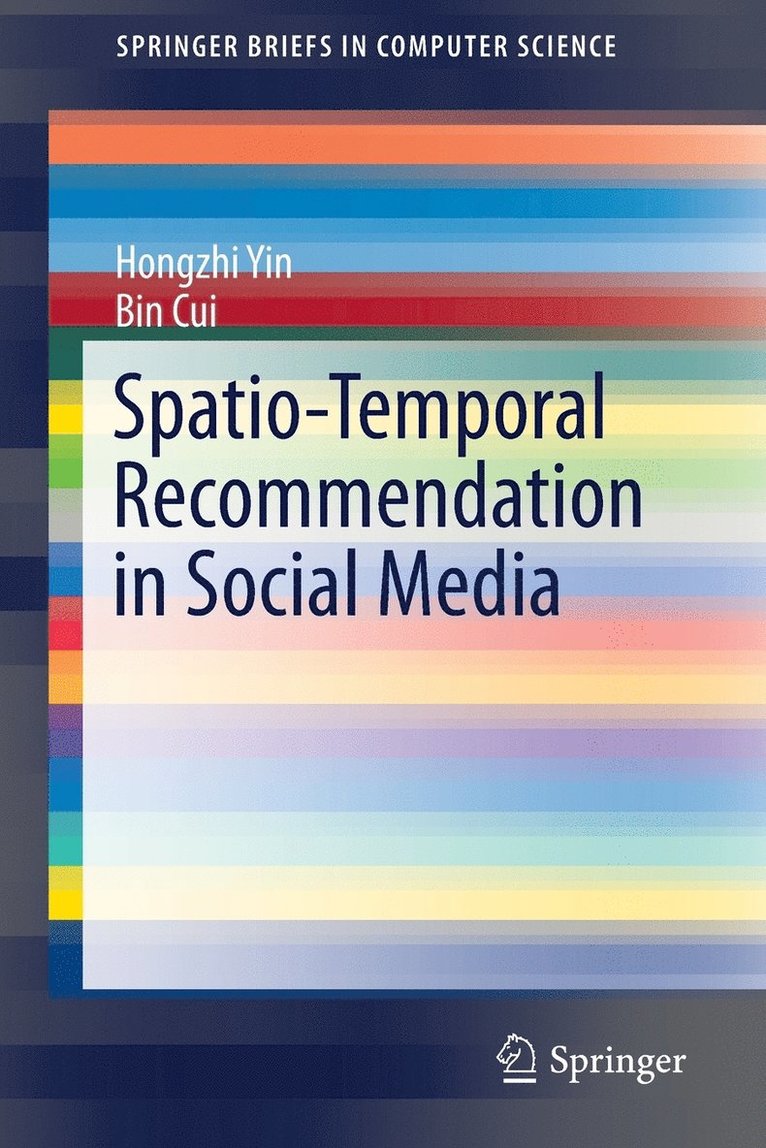 Spatio-Temporal Recommendation in Social Media 1