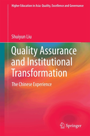 Shuiyun Liu - Quality Assurance and Institutional Transformation, Inbunden