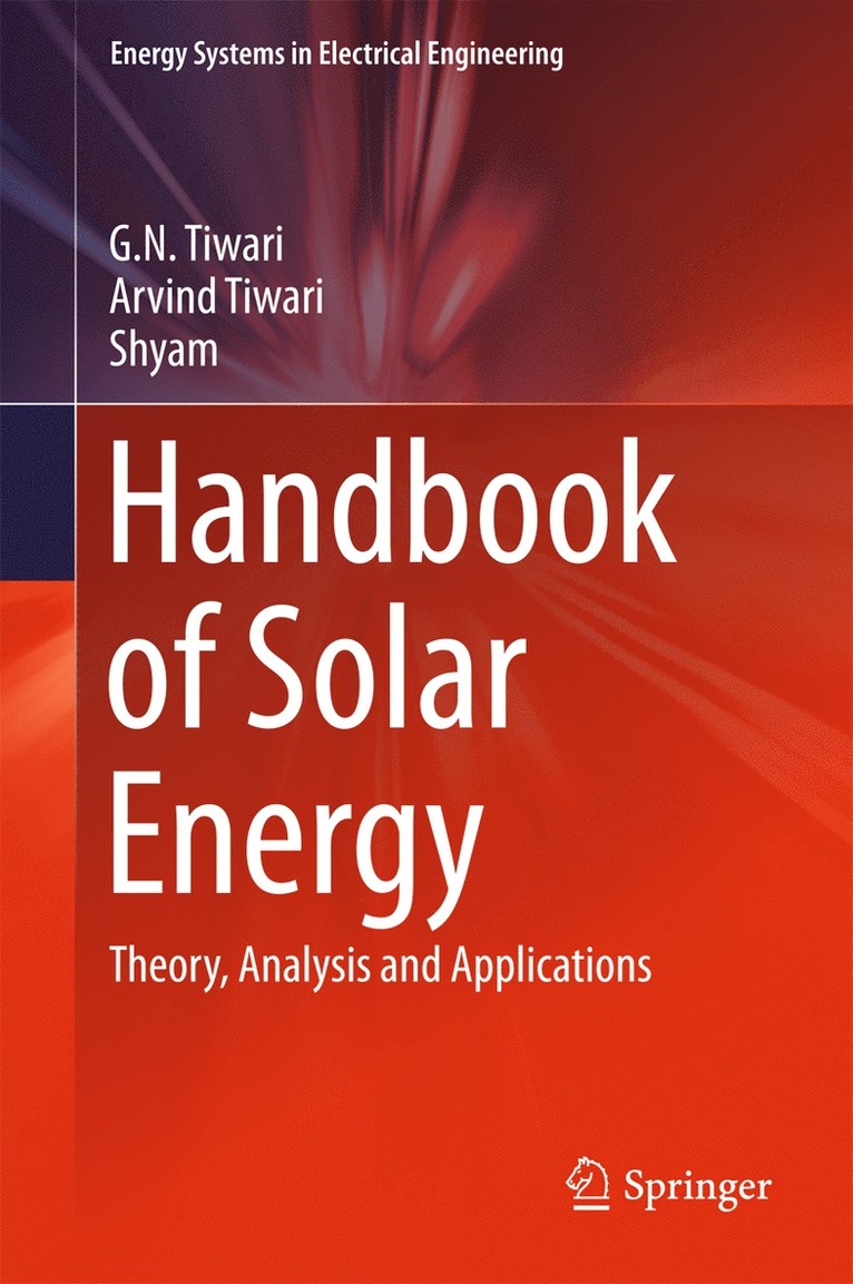 G. N. Tiwari, Arvind Tiwari, Shyam - Handbook of Solar Energy, Inbunden