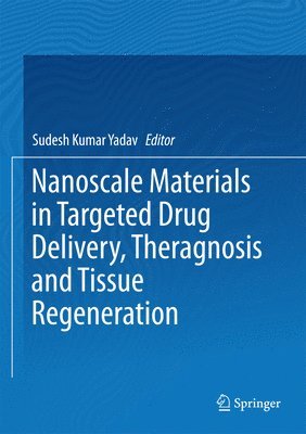 Nanoscale Materials in Targeted Drug Delivery, Theragnosis and Tissue Regeneration 1