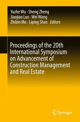 Proceedings of the 20th International Symposium on Advancement of Construction Management and Real Estate 1
