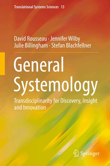 David Rousseau, Jennifer Wilby, Julie Billingham, Stefan Blachfellner - General Systemology, Inbunden