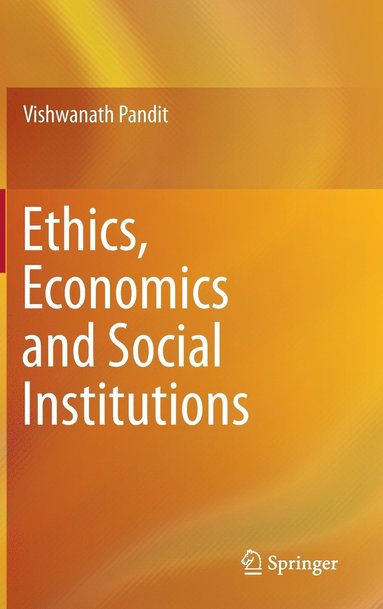 bokomslag Ethics, Economics and Social Institutions