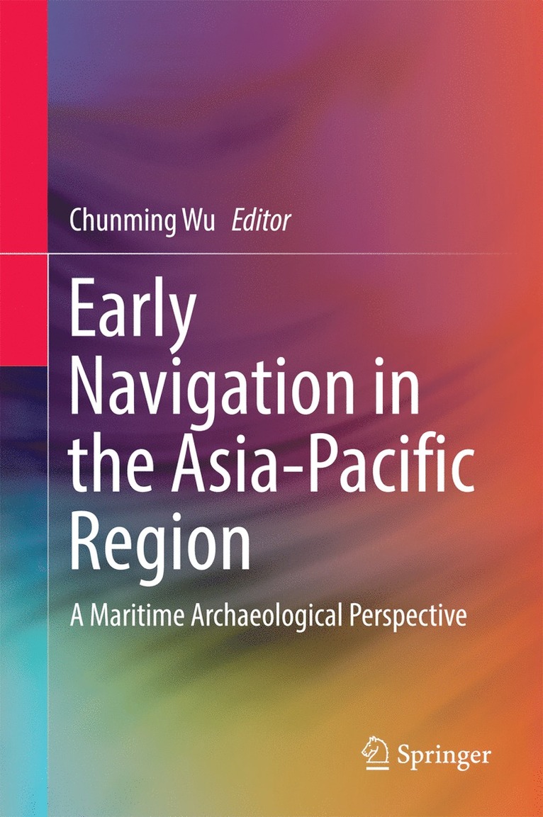 Chunming Wu - Early Navigation in the Asia-Pacific Region, Inbunden