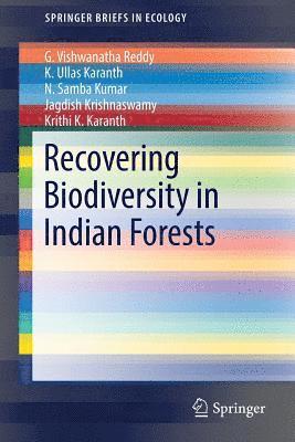 G. Vishwanatha Reddy, K. Ullas Karanth, N. Samba Kumar, Jagdish Krishnaswamy, Krithi K. Karanth, G Vishwanatha Reddy, K Ullas Karanth, N Samba Kumar, Krithi K Karanth - Recovering Biodiversity in Indian Forests, Häftad