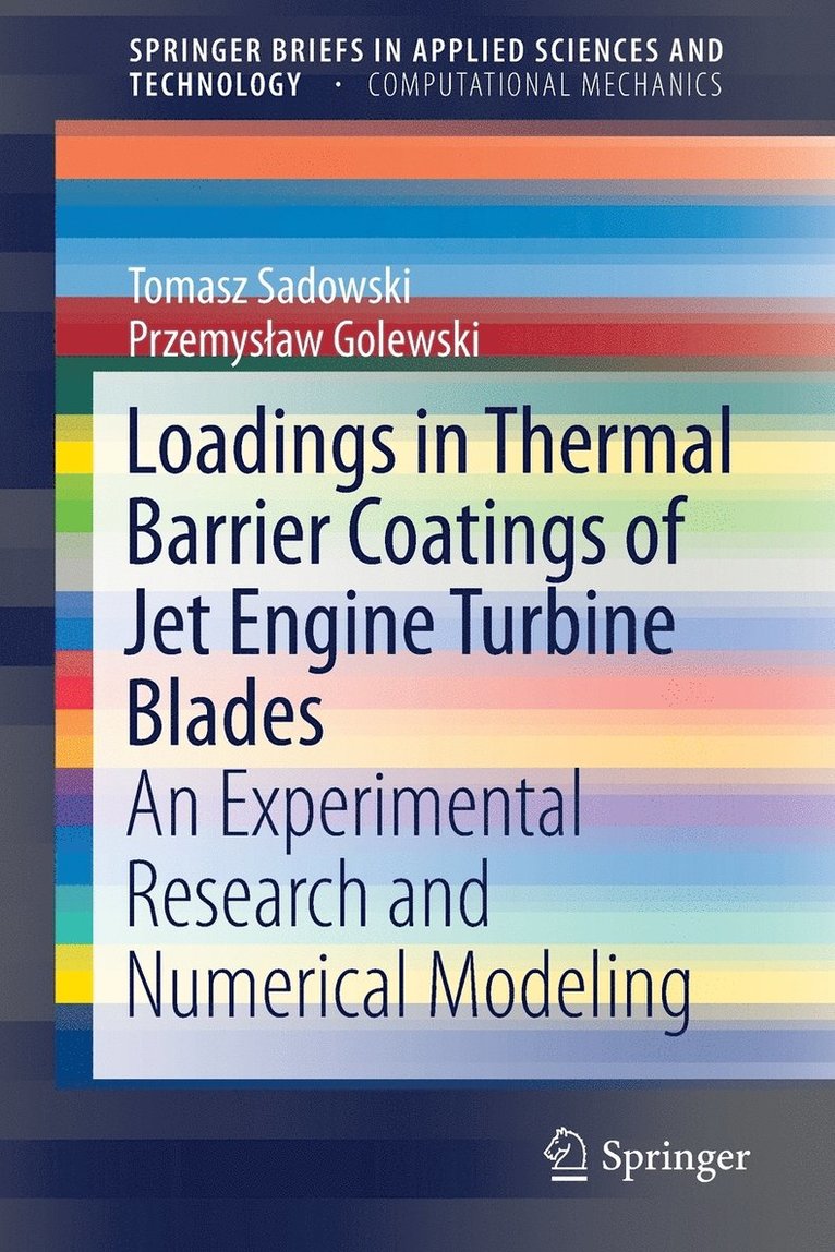 Loadings in Thermal Barrier Coatings of Jet Engine Turbine Blades 1