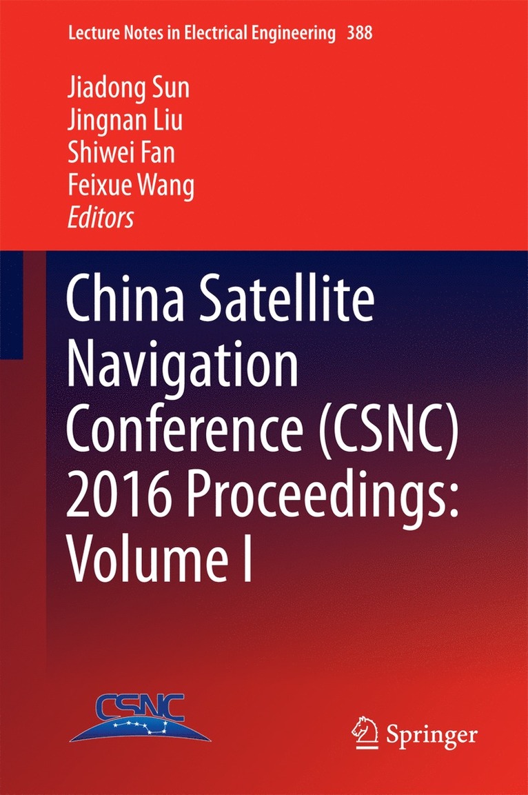 Jiadong Sun, Jingnan Liu, Shiwei Fan, Feixue Wang - China Satellite Navigation Conference (CSNC) 2016 Proceedings: Volume I, Inbunden