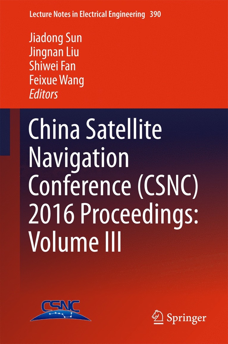 Jiadong Sun, Jingnan Liu, Shiwei Fan, Feixue Wang - China Satellite Navigation Conference (CSNC) 2016 Proceedings: Volume III, Inbunden