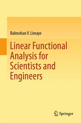 Linear Functional Analysis for Scientists and Engineers 1