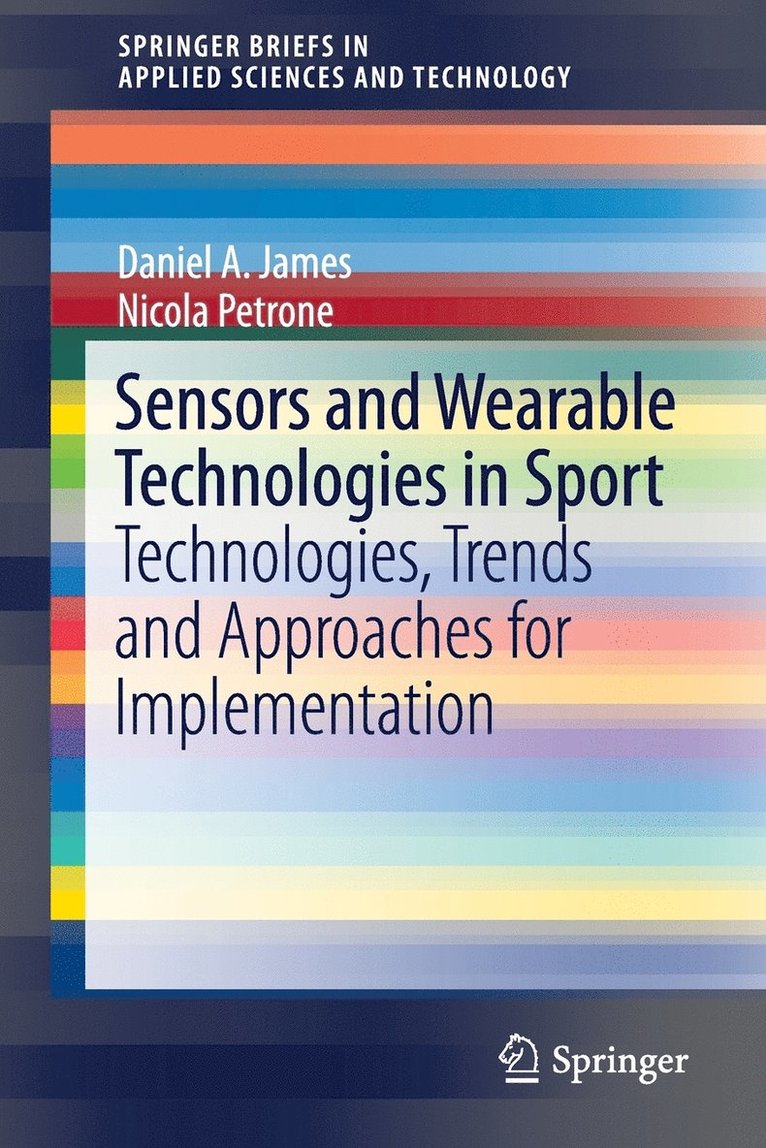Daniel A. James, Nicola Petrone, Daniel a. James - Sensors and Wearable Technologies in Sport, Häftad