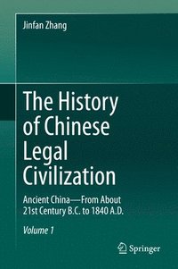 bokomslag The History of Chinese Legal Civilization