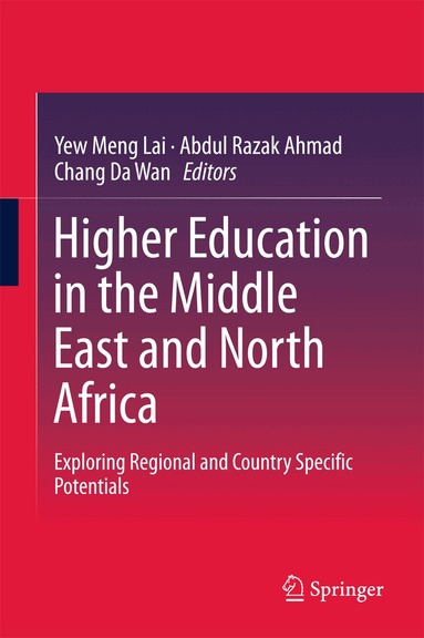Yew Meng Lai, Abdul Razak Ahmad, Chang Da Wan - Higher Education in the Middle East and North Africa, Inbunden