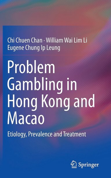 bokomslag Problem Gambling in Hong Kong and Macao