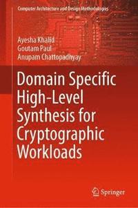 bokomslag Domain Specific High-Level Synthesis for Cryptographic Workloads