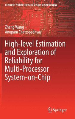 High-level Estimation and Exploration of Reliability for Multi-Processor System-on-Chip