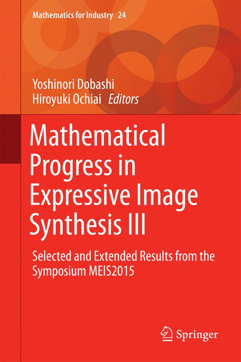 Yoshinori Dobashi, Hiroyuki Ochiai - Mathematical Progress in Expressive Image Synthesis III, Inbunden