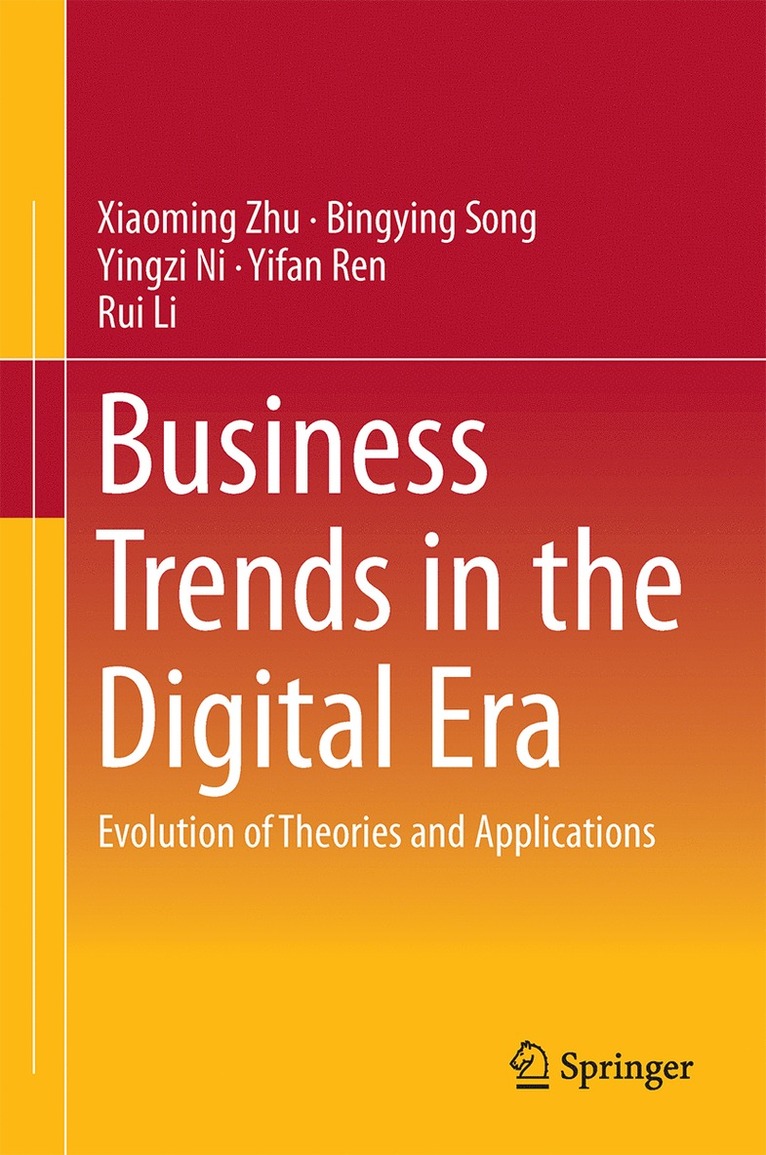 Xiaoming Zhu, Bingying Song, Yingzi Ni, Yifan Ren, Rui Li - Business Trends in the Digital Era, Inbunden