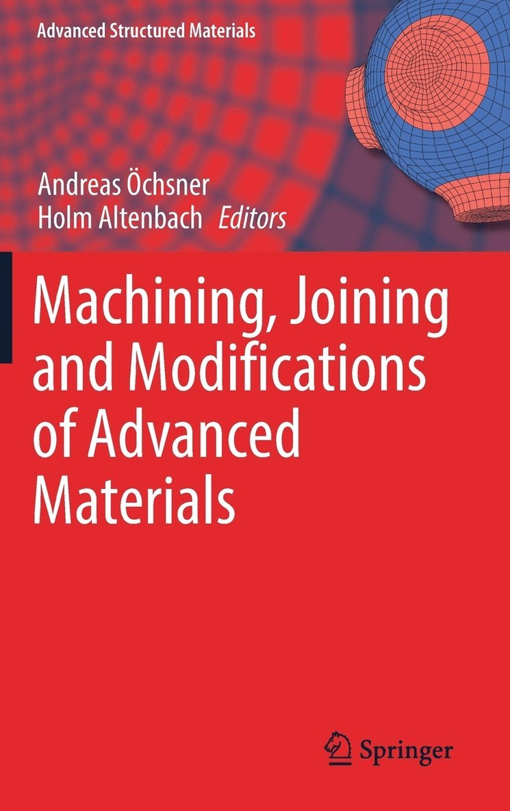 Machining, Joining and Modifications of Advanced Materials 1