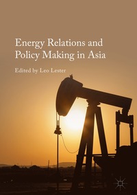 bokomslag Energy Relations and Policy Making in Asia